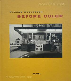 William Eggleston Before Color (First Edition 2010)