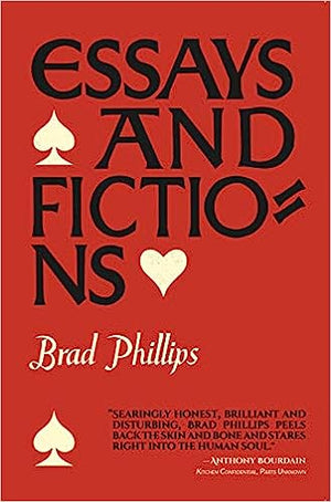 Essays and Fiction by Brad Phillips