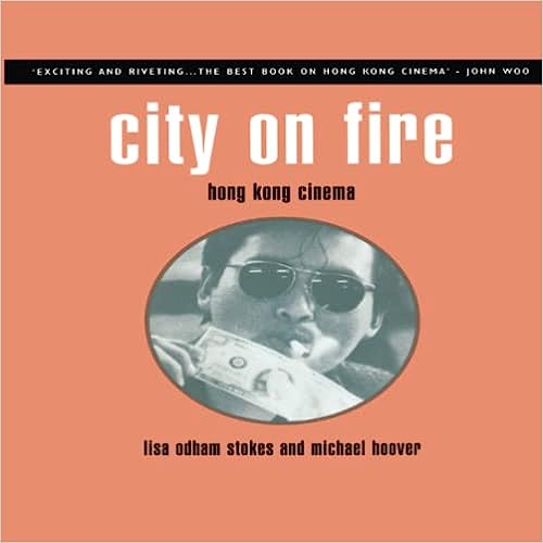 City on Fire: Hong Kong Cinema