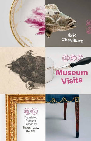Museum Visits by Eric Chevillard