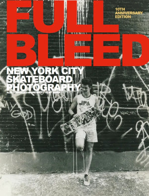 Full Bleed: New York City Skateboard Photography