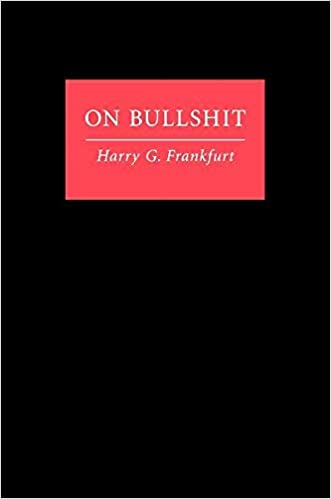 On Bullshit by Harry G Frankfurt