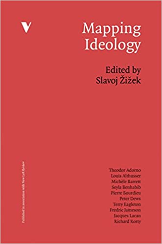 Mapping Ideology by Slavoj Zizek