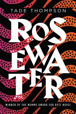 Rosewater by Tade Thompson