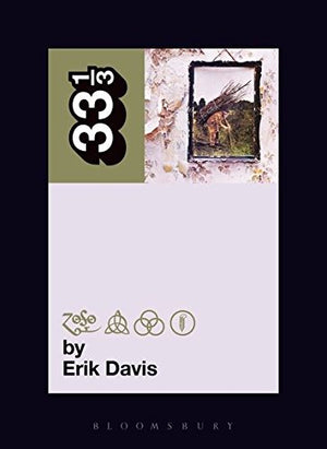 Led Zeppelin's Led Zeppelin IV by Erik Davis