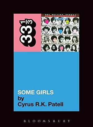 Rolling Stones' Some Girls by Cyrus R K Patell
