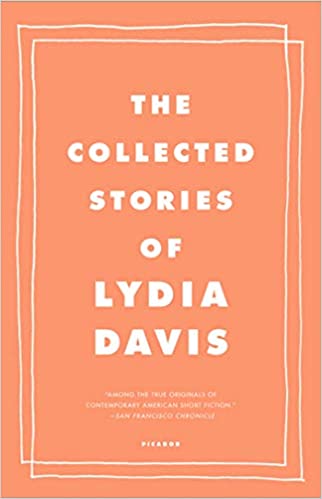 The Collected Stories of Lydia Davis by Lydia Davis