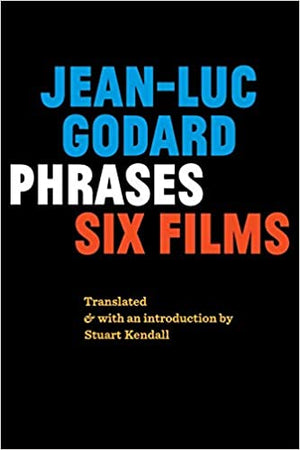 Phrases: Six Films by Jean-Luc Godard