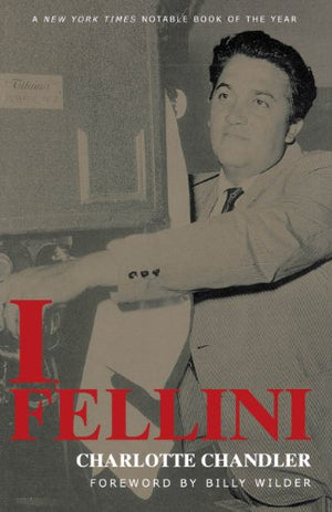 I, Fellini by Charlotte Chandler