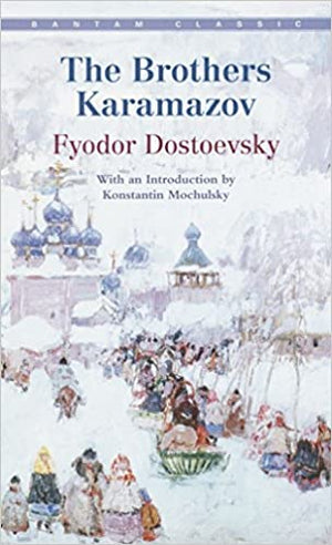 The Brothers Karamazov by Fyodor Dostoyevsky