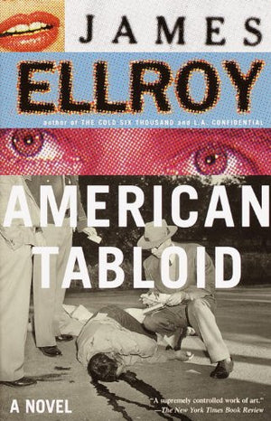 American Tabloid: Underworld USA by James Ellroy