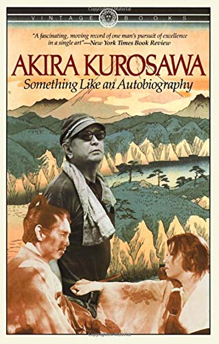 Something Like an Autobiography by Akira Kurosawa