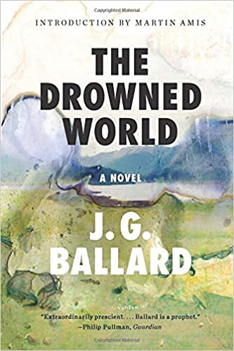 The Drowned World by J G Ballard
