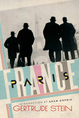 Paris France by Gertrude Stein