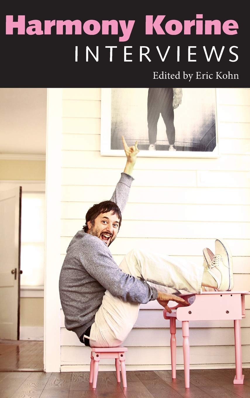 Harmony Korine: Interviews by Eric Kohn