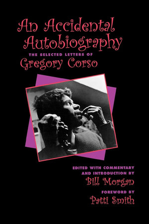 An Accidental Autobiography by Gregory Corso