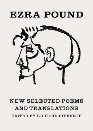 New Selected Poems and Translations by Ezra Pound