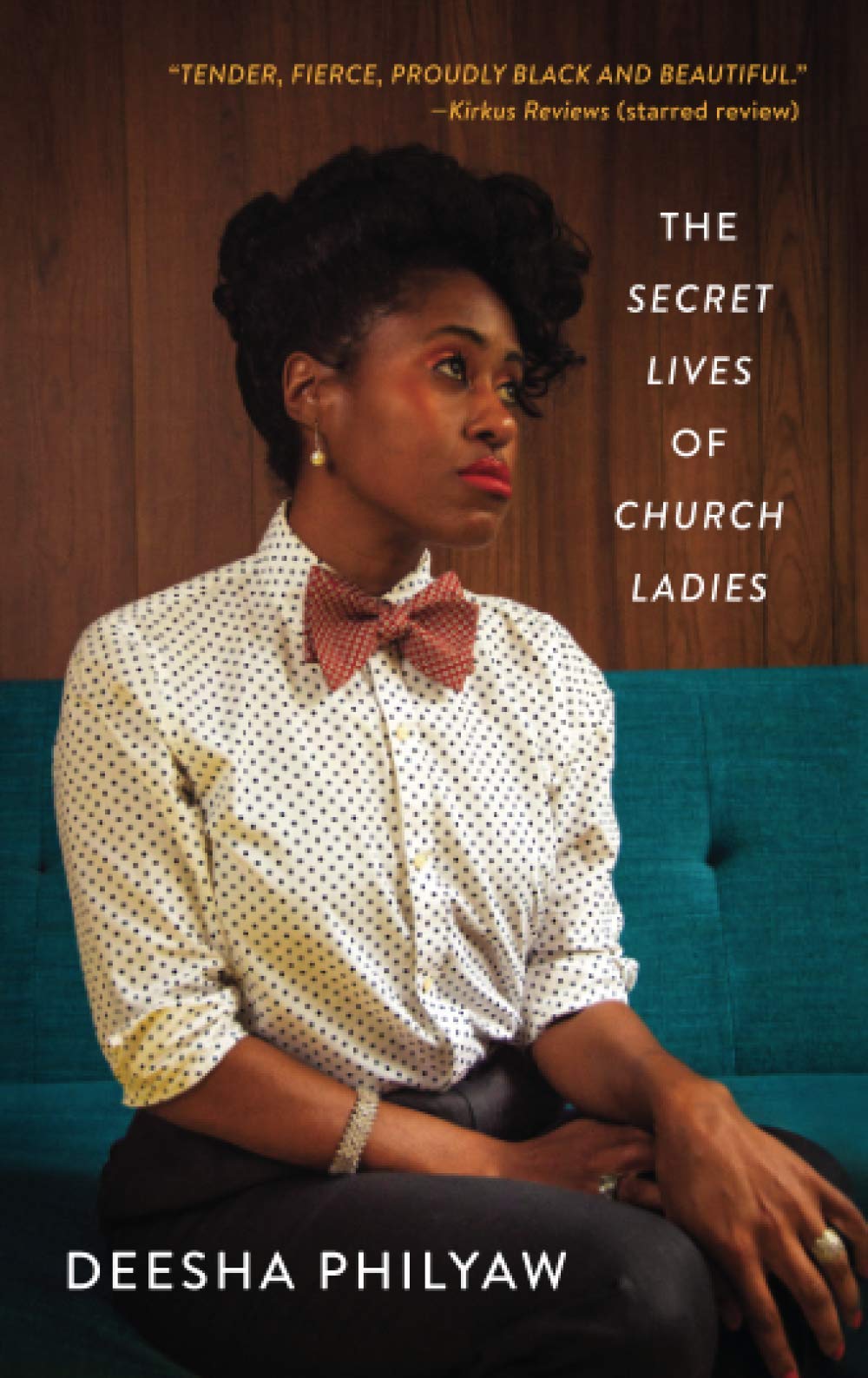 The Secret Lives of Church Ladies by Deesha Philyaw