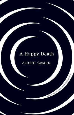 A Happy Death by Albert Camus