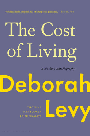 The Cost of Living: A Working Autobiography by Deborah Levy