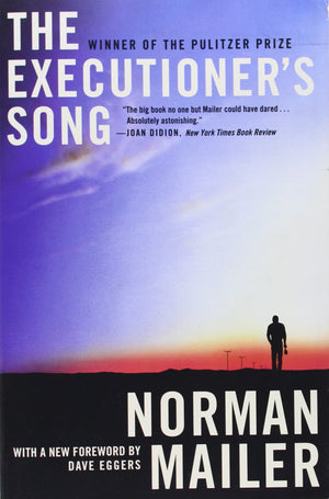 The Executioner's Song by Norman Mailer