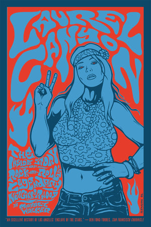 Laurel Canyon: The Inside Story of Rock-And-Roll's Legendary Neighborhood by Michael Walker