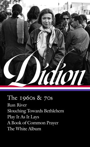 Joan Didion: The 1960s & 70s