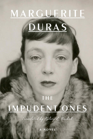 The Impudent Ones by Marguerite Duras