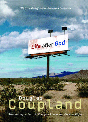 Life After God by Douglas Coupland