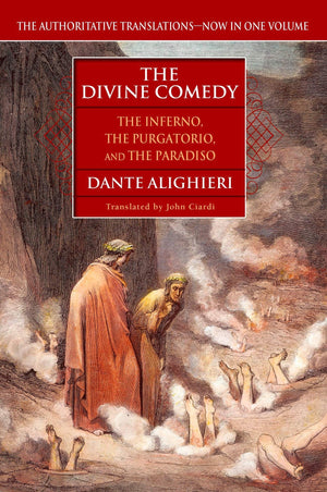 The Divine Comedy: The Inferno, the Purgatorio, the Paradiso by Dante Alighieri