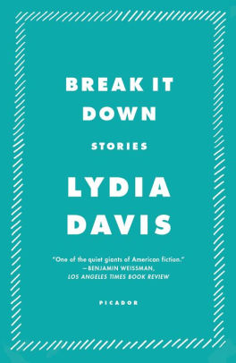 Break It Down by Lydia Davis