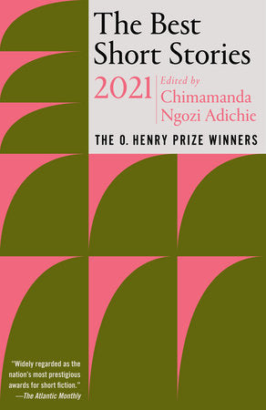 The Best Short Stories 2021: edited by Chimamanda Ngozi Adichie