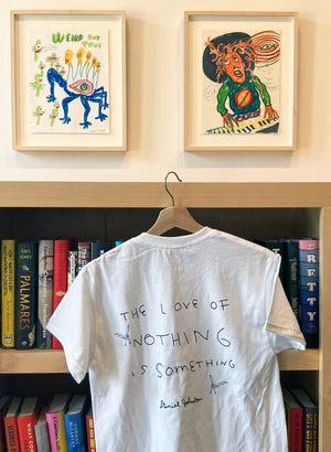 Daniel Johnston tee; The love of nothing is something