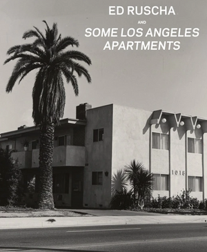 Ed Ruscha and Some Los Angeles Apartments by Virginia Heckert
