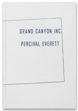 Grand Canyon by Percival Everett (includes a poster by Richard Prince)