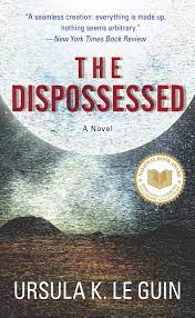 The Dispossessed by Ursula K Le Guin