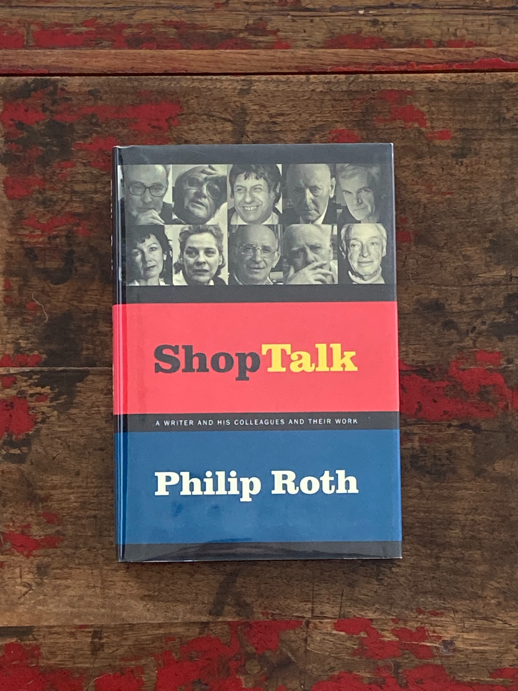 Shop Talk; A Writer and His Colleagues and Their Work
