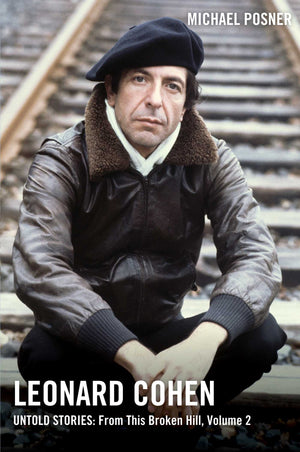 Leonard Cohen, Untold Stories: From This Broken Hill